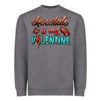 Storm chocolate is my valentine Heavyweight Sweatshirt - AdoDesignShop