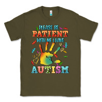 Army Green please be patient with me i have autism Classic Tee - CowGirlArtShop