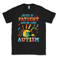 Black please be patient with me i have autism Classic Tee - CowGirlArtShop