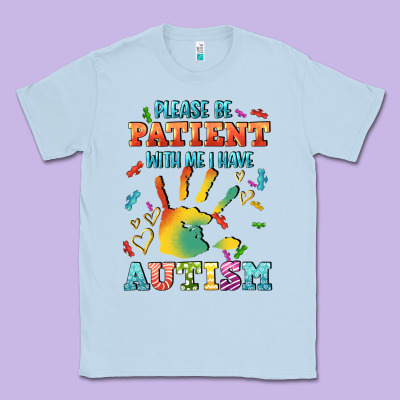 Please Be Patient With Me I Have Autism Classic Tee Designed By Cowgirlartshop