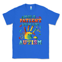 True Royal please be patient with me i have autism Classic Tee - CowGirlArtShop
