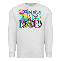 Oatmeal Heather let's get loaded Premium Sweatshirt - JahusDesignShop