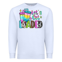 White let's get loaded Premium Sweatshirt - JahusDesignShop