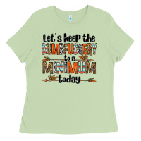Matcha let's keep the dumbfuckery to a minimum today olivia Ladies Tee - OliviaCreatesArt