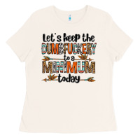 Bone let's keep the dumbfuckery to a minimum today olivia Ladies Tee - OliviaCreatesArt