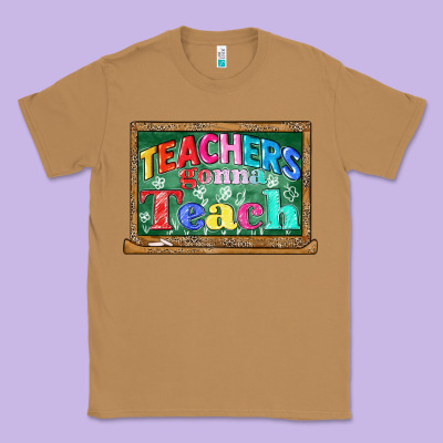 Teachers Gonna Teach Classic Tee Designed By Cowgirlartshop