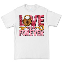 White Love you forever Valentine's Day Premium Tee - HowdyJamesFarm