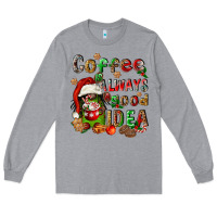 Heather Grey coffee is always a good idea Long Sleeve Tee - FaDigitalArtStudio