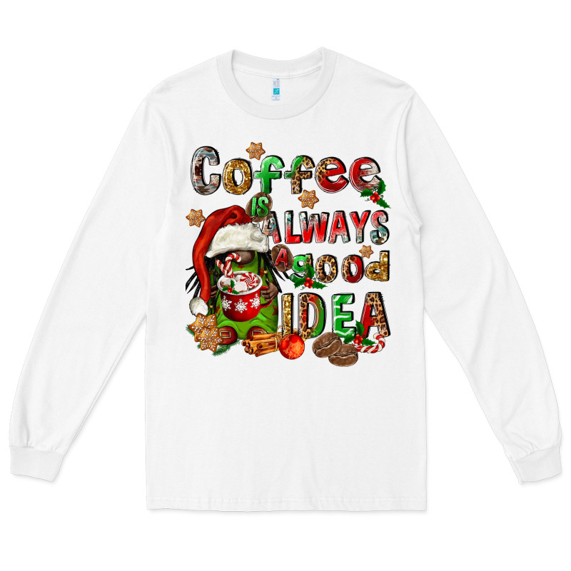Coffee Is Always A Good Idea Long Sleeve Tee by FaDigitalArtStudio | Teevron