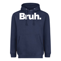 That Says Bruh Heavyweight Hoodie | Teevron