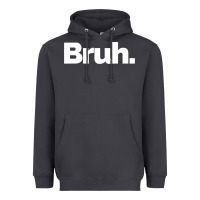 Smoke That Says Bruh Heavyweight Hoodie - maiPhamDesign