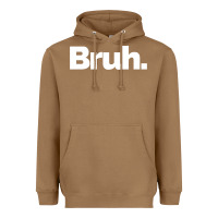 Toasted Coconut That Says Bruh Heavyweight Hoodie - maiPhamDesign
