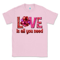 Bubblegum Pink Love is all you need Valentine's Day Classic Tee - HowdyJamesFarm