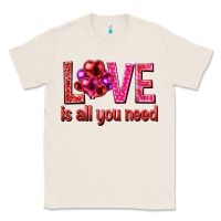 Natural Love is all you need Valentine's Day Classic Tee - HowdyJamesFarm