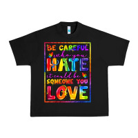 Black Be careful who you hate it could be someone you Urban Heavy Tee - FaDigitalArtStudio