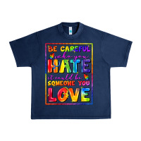 Navy Be careful who you hate it could be someone you Urban Heavy Tee - FaDigitalArtStudio