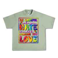 Oil Green Be careful who you hate it could be someone you Urban Heavy Tee - FaDigitalArtStudio