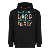 Black trust in the lord with all your heart Heavyweight Hoodie - JahusDesignShop