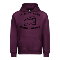Mauve Wine it ain't easy being cheesy Urban Hoodie - DesignPulse