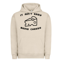 Pigment French Oak it ain't easy being cheesy Urban Hoodie - DesignPulse