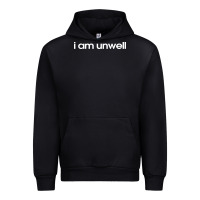 Black i am unwell Urban Hoodie - DesignPulse