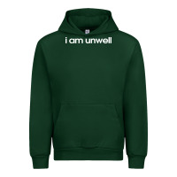 Forest Green i am unwell Urban Hoodie - DesignPulse