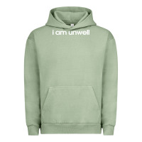 Pigment Oil Green i am unwell Urban Hoodie - DesignPulse