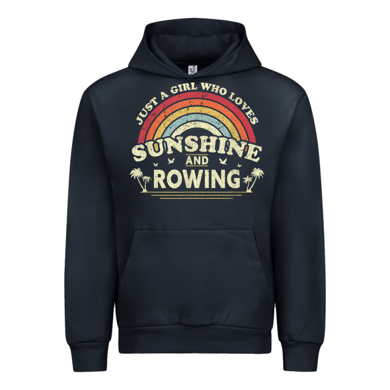 Rowing  . Just A Girl Who Loves Sunshine And Rowing Urban Hoodie by DesignPulse | Teevron