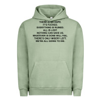 Pigment Oil Green there is no hope its fucked everything is ruined Urban Hoodie - DesignPulse
