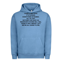 Pigment Pebble Blue there is no hope its fucked everything is ruined Urban Hoodie - DesignPulse