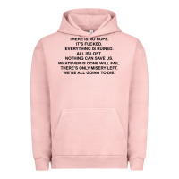 Pigment Salmon there is no hope its fucked everything is ruined Urban Hoodie - DesignPulse