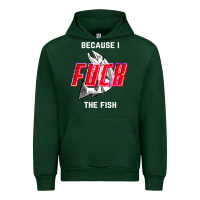 Forest Green because i fuck the fish Urban Hoodie - PixelWave