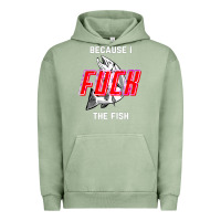 Pigment Oil Green because i fuck the fish Urban Hoodie - PixelWave