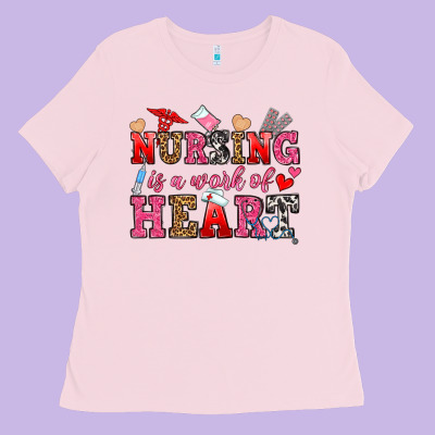 Nursing Is A Work Of Heart Ladies Tee Designed By Oliviacreatesart