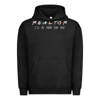 Pigment Black realtor i'll be there for you long sleeve Urban Hoodie - PixelWave