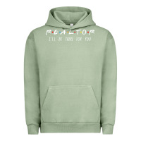 Pigment Oil Green realtor i'll be there for you long sleeve Urban Hoodie - PixelWave