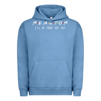 Pigment Pebble Blue realtor i'll be there for you long sleeve Urban Hoodie - PixelWave