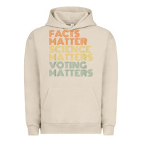 Pigment French Oak facts matter science matters voting matters liberal democrat t shirt c Urban Hoodie - Craftify