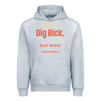 Heather Grey I Got a Dig Bick Funny Sarcastic Humor Urban Hoodie - Craftify