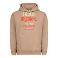 Pigment Burro I Got a Dig Bick Funny Sarcastic Humor Urban Hoodie - Craftify