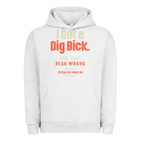 Pigment Lunar Rock I Got a Dig Bick Funny Sarcastic Humor Urban Hoodie - Craftify