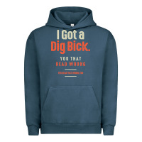 Pigment Midnight Navy I Got a Dig Bick Funny Sarcastic Humor Urban Hoodie - Craftify
