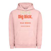 Pigment Salmon I Got a Dig Bick Funny Sarcastic Humor Urban Hoodie - Craftify