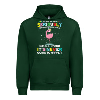 Forest Green people should seriously stop expecting normal from me Urban Hoodie - Craftify