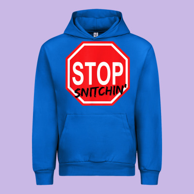 Stop Snitching Stop Snitchin T Shirt Urban Hoodie Designed By Craftify