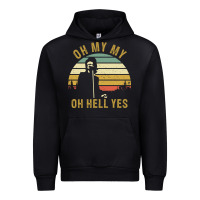 Black oh my my oh hell yes petty funny music fans gifts Urban Hoodie - InspiraDesign
