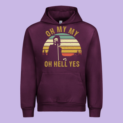 Oh My My Oh Hell Yes Petty Funny Music Fans Gifts Urban Hoodie Designed By Inspiradesign