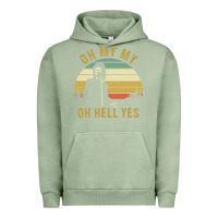 Pigment Oil Green oh my my oh hell yes petty funny music fans gifts Urban Hoodie - InspiraDesign