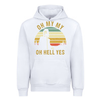 White oh my my oh hell yes petty funny music fans gifts Urban Hoodie - InspiraDesign