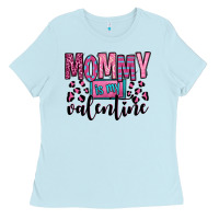Baby Blue mommy is my valentine Ladies Tee - OliviaCreatesArt